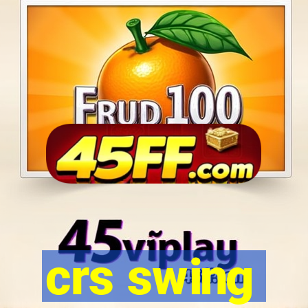 crs swing